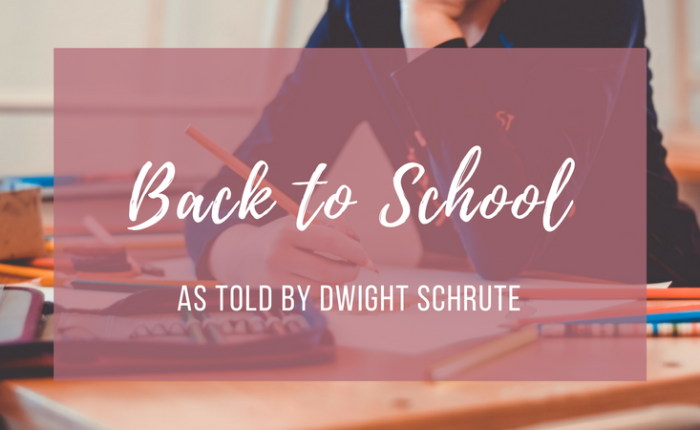 Back to School as Told by Dwight Schrute.