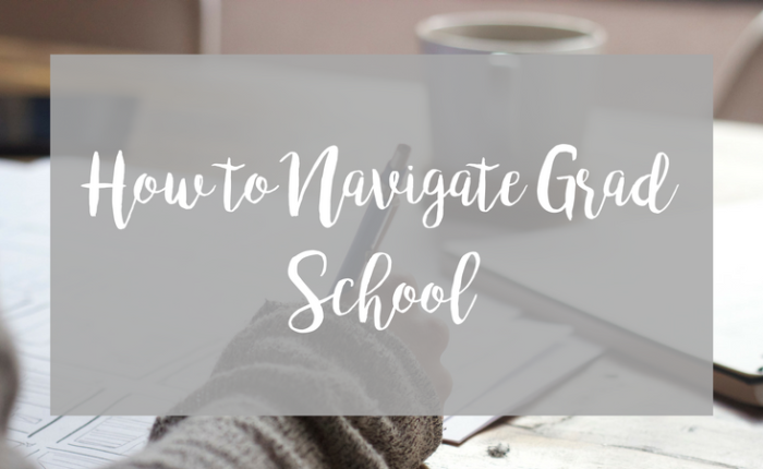 How to Navigate Grad School